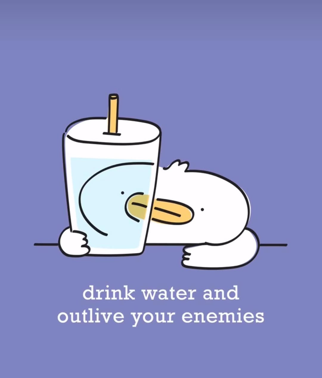 Funny motivational meme with the text ‘drink water and outlive your enemies,’ promoting hydration, healthy habits, and long life.